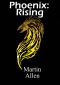 [Phoenix 01] • Rising